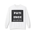 Patience Makes a Good Teacher Sweatshirt