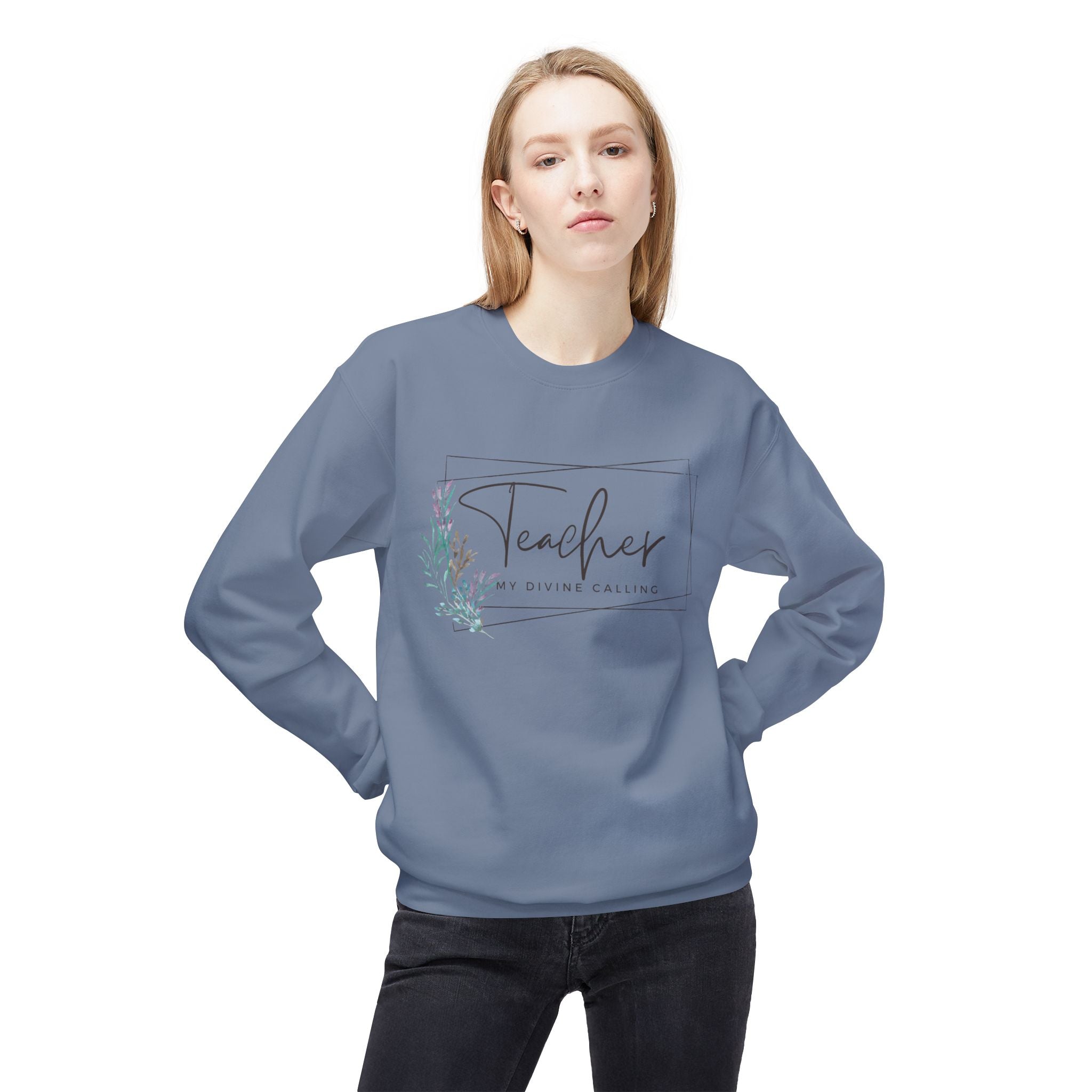 Teacher: My Divine Calling Crewneck Sweatshirt — Floral
