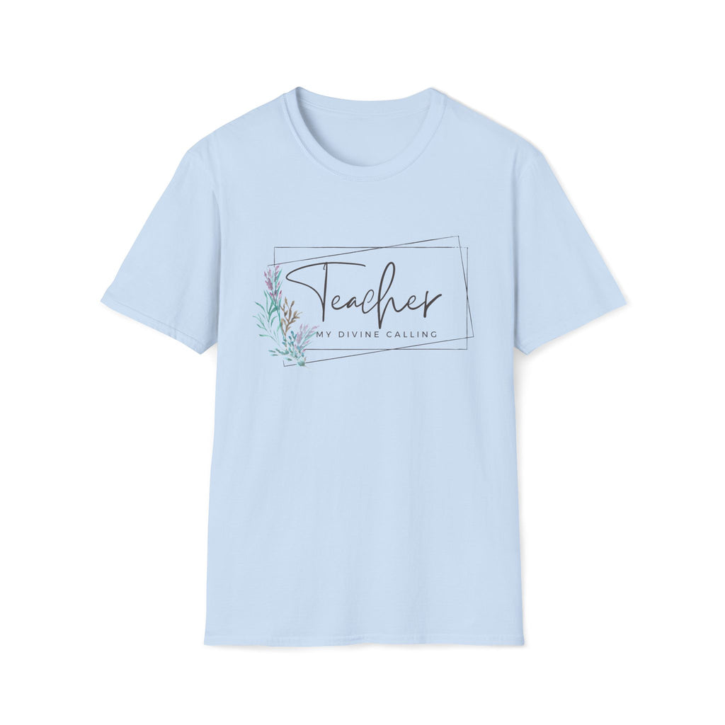 Teacher: My Divine Calling T-Shirt – Floral