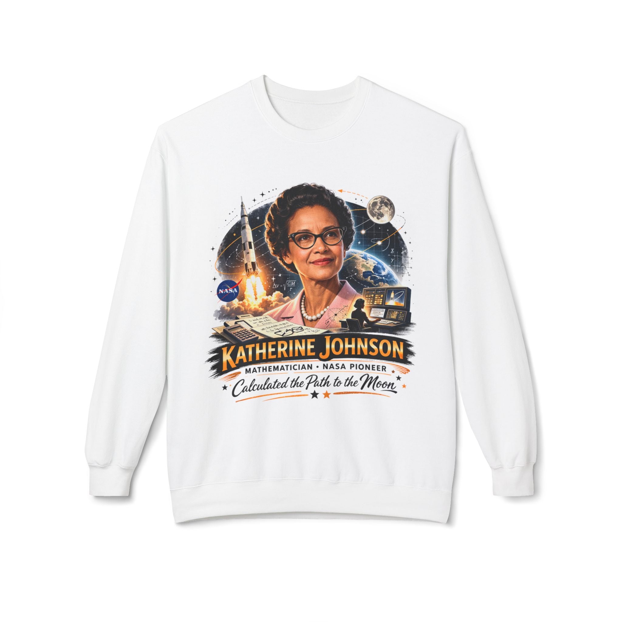 Katherine Johnson Tribute Sweatshirt — NASA Mathematician 'Calculated the Path to the Moon' Crewneck