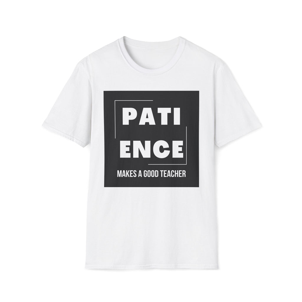 PATIENCE Makes a Good Teacher T-Shirt — Motivational Teacher Tee