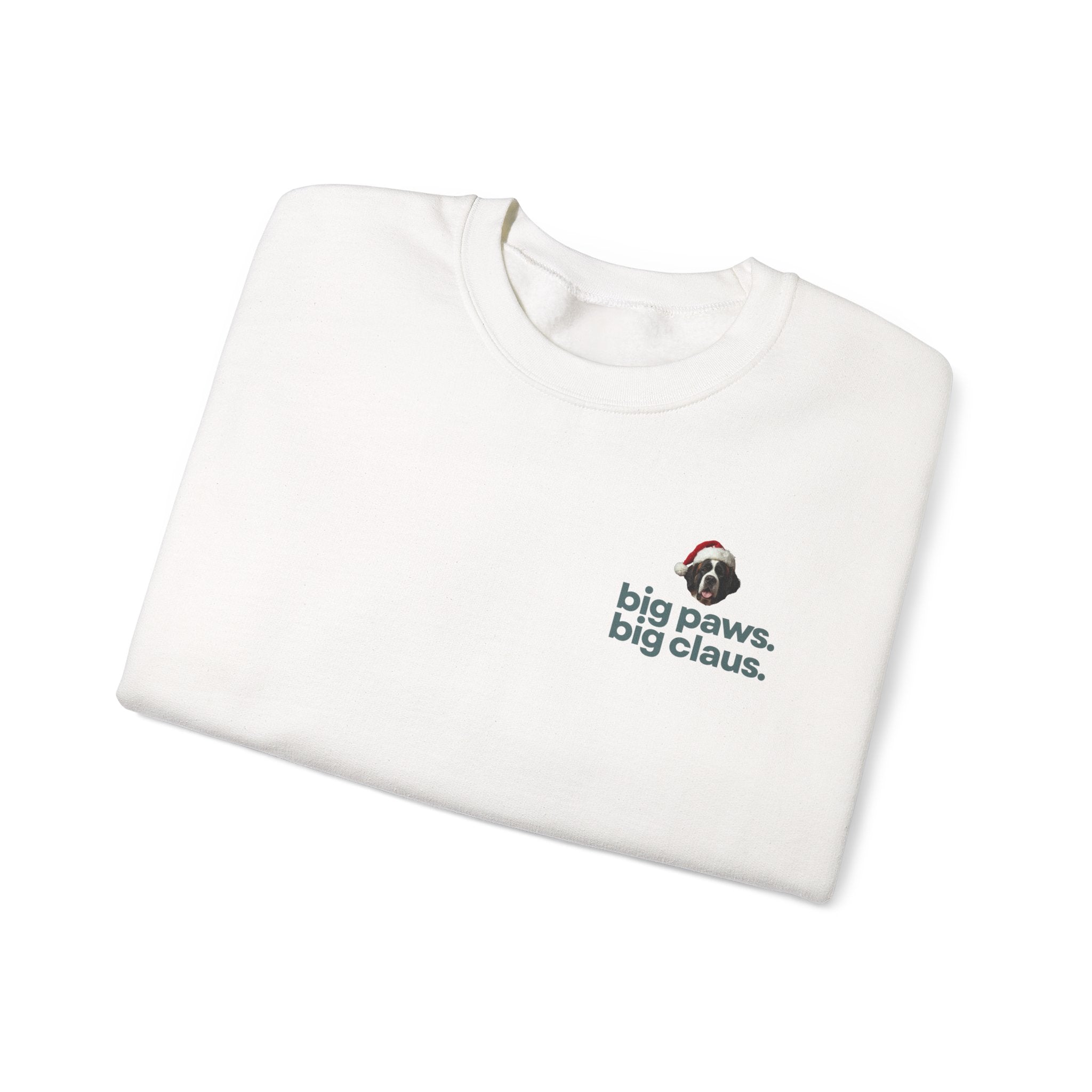 Saint Bernard Christmas Sweatshirt - "big paws, big claus." Holiday Crewneck