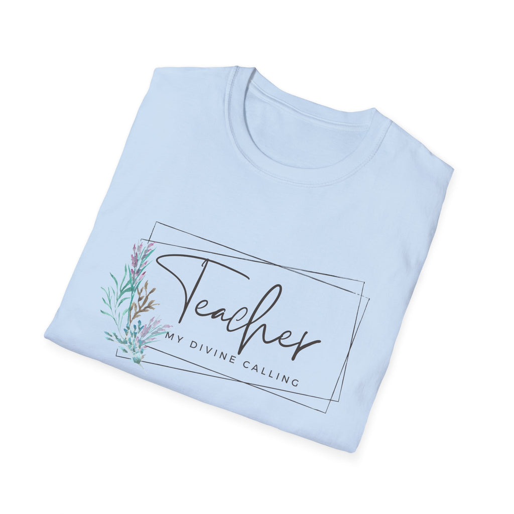 Teacher: My Divine Calling T-Shirt – Floral