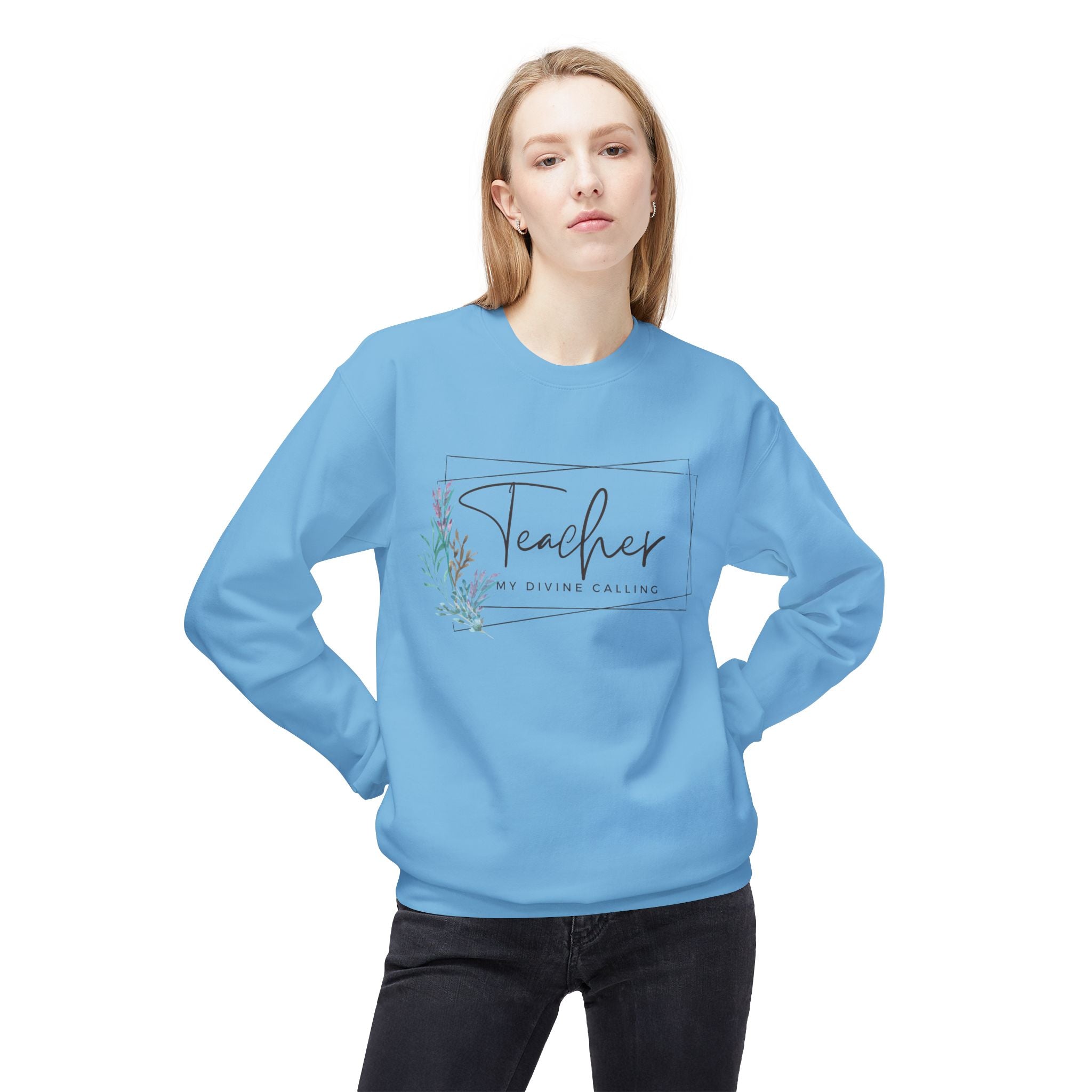 Teacher: My Divine Calling Crewneck Sweatshirt — Floral