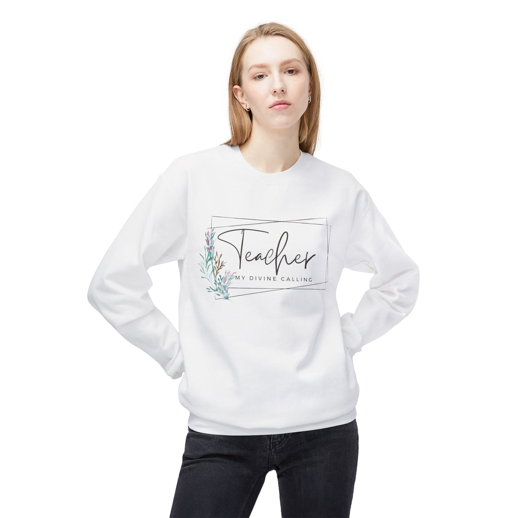 Teacher: My Divine Calling Crewneck Sweatshirt — Floral