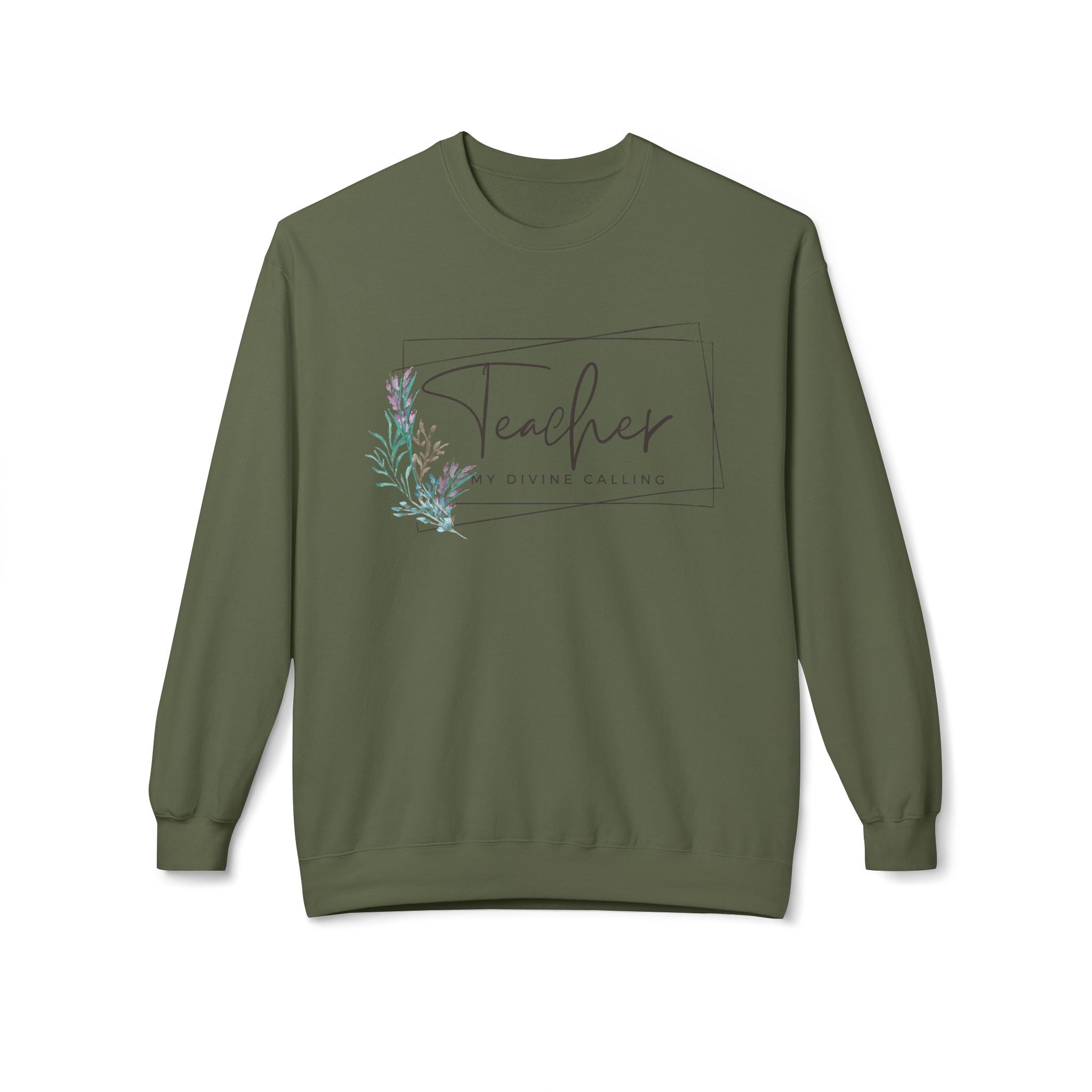 Teacher: My Divine Calling Crewneck Sweatshirt — Floral