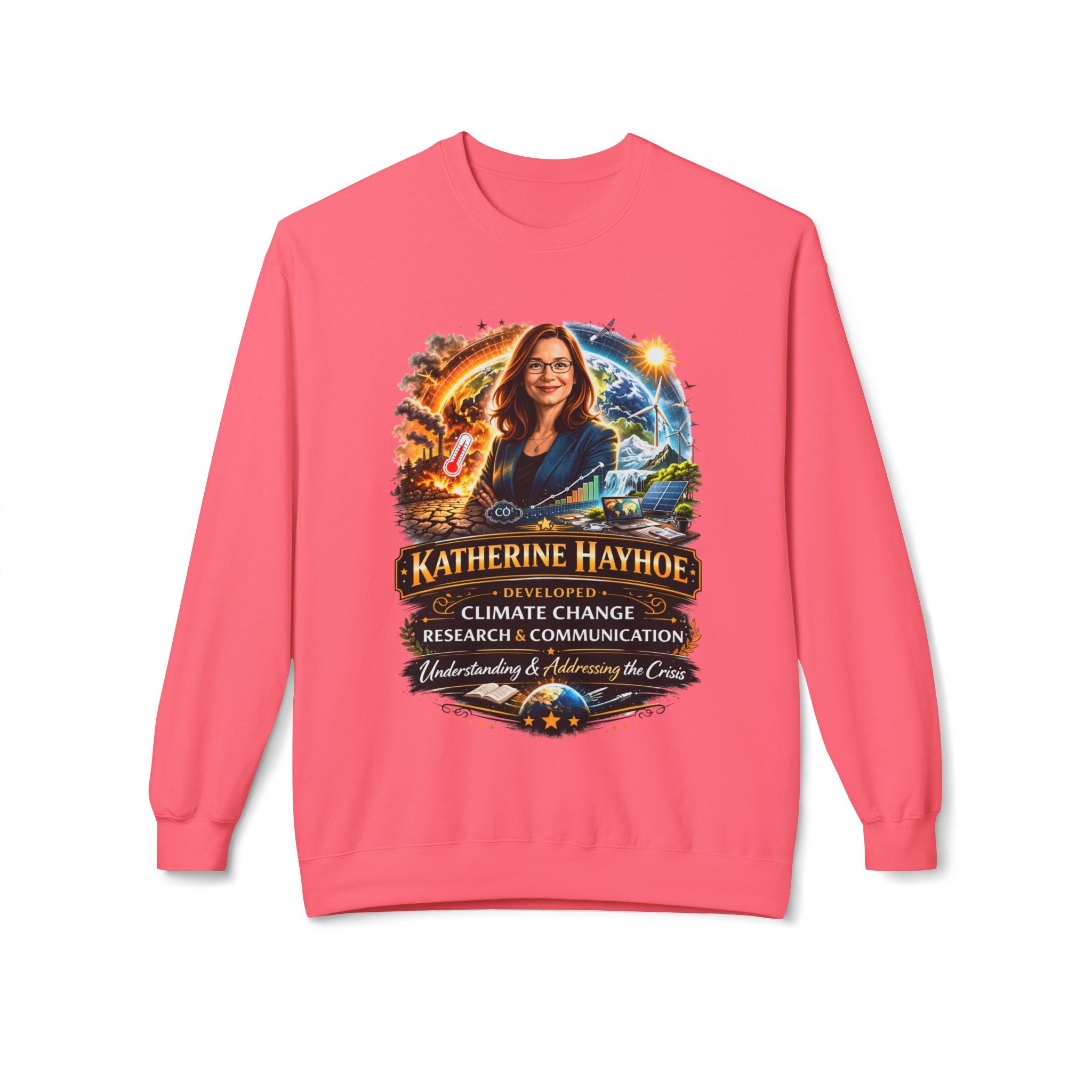Katherine Hayhoe Climate Scientist Crewneck Sweatshirt Scientist Tribute Pullover