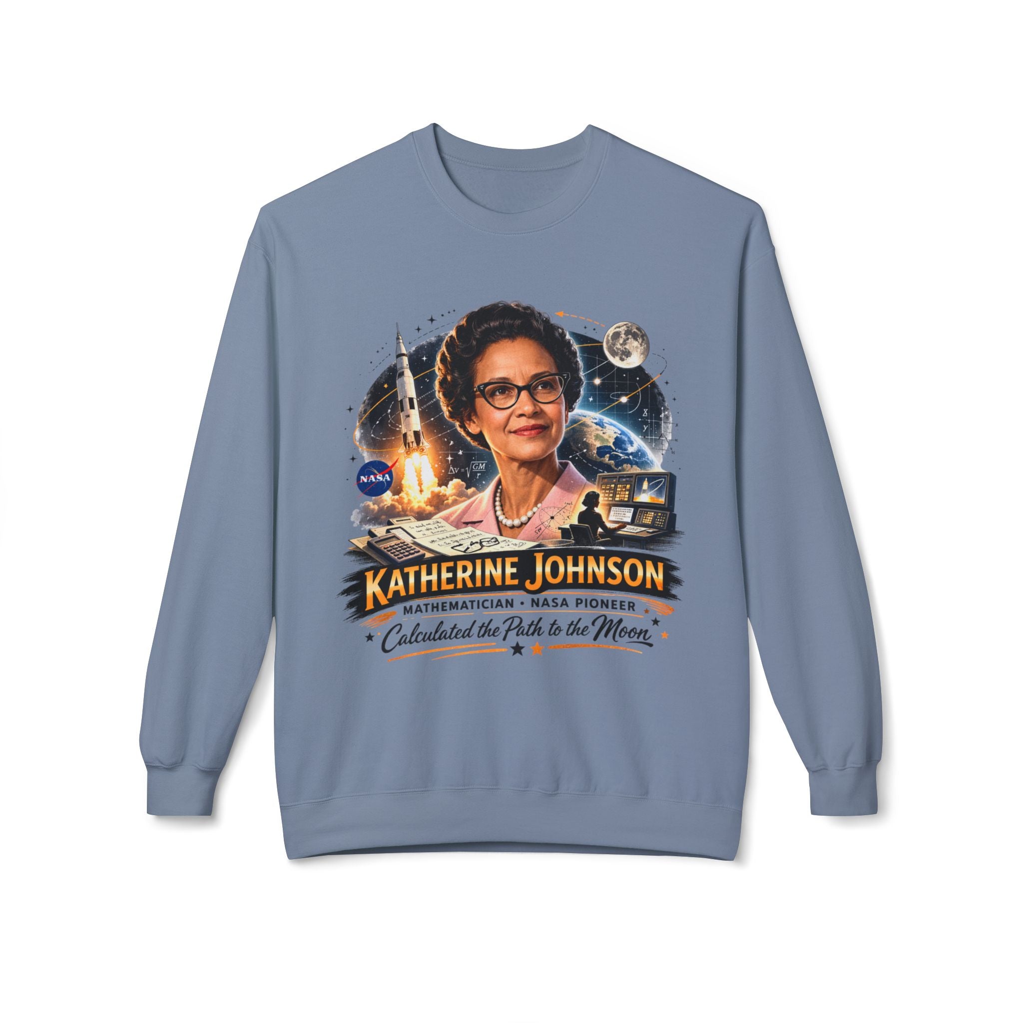Katherine Johnson Tribute Sweatshirt — NASA Mathematician 'Calculated the Path to the Moon' Crewneck